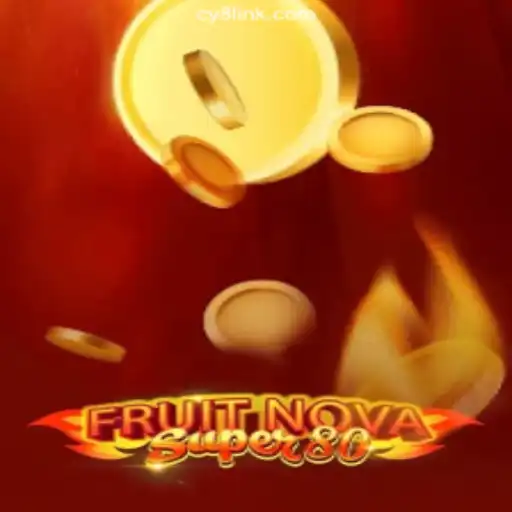 Explore the Thrilling World of FruitNovaSuper80 on CY8.COM Platform